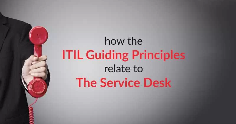 How The Itil Guiding Principles Relate To The Service Desk